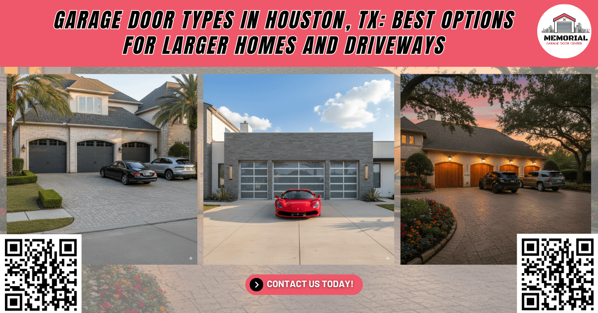 Tips & Guides 2 Garage Door Types in Houston, TX: Best Options for Larger Homes and Driveways - Memorial Garage Door Center